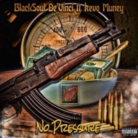 No Pressure (feat. Kevo Muney) - Single - BlackSoul De'vinci