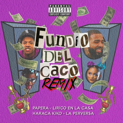 Fundio Del Caco Remix (feat. Haraca Kiko, La Perversa & Lirico En La Casa) [Remix] - Single