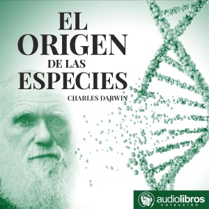 El origen de las especies [On the Origin of Species] (Unabridged)