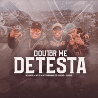 Doutor Me Detesta - Single - MC GP, MC Magal, Mc Thiaguinho Do Grajau & DJ Nene