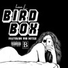 Bird Box (feat. Von Dutxh) - Single