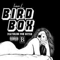 Bird Box (feat. Von Dutxh) - Single - Ivan L