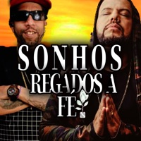 Sonhos Regados a Fé (feat. MC Chiquinho CH) - Single - DJ Tonzera & Mc Jefinho Bh