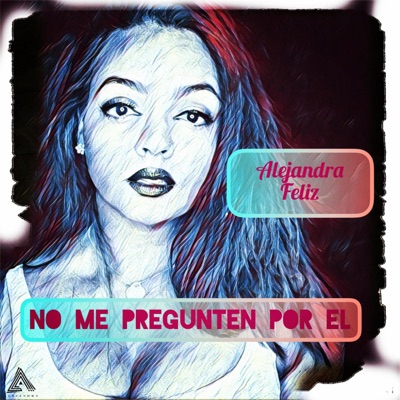 No Me Pregunten Por El - Single