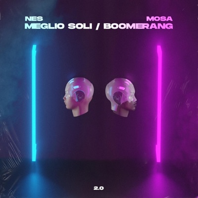Meglio soli / Boomerang (feat. Mosa) - Single