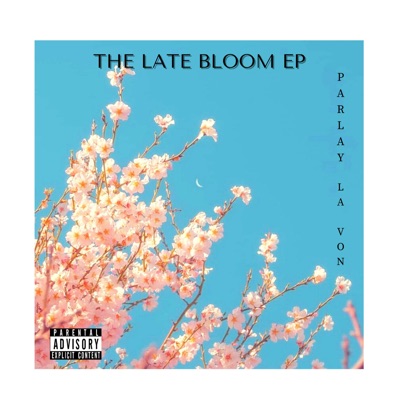 The Late Bloom Ep