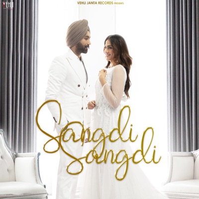 Sangdi Sangdi (feat. Nimrat Khaira) - Single