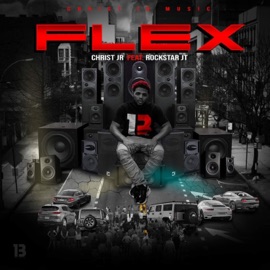Flex (feat. Rockstar JT) Christ Jr