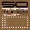 50 Trance Tunes, Vol. 7