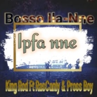 Bosso ilanne (feat. King Rod & RasCanly) - Single - Pross Boy