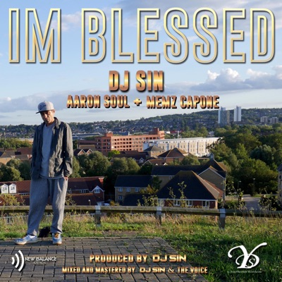 I'm Blessed (feat. Aaron Soul & Memz Capone) - Single