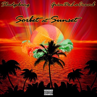 Sorbet at Sunset (feat. GrimDeLaCrumb) - Single
