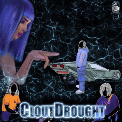 CLOUTDROUGHT (feat. Fvbe & FIG) - Single