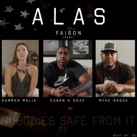 Alas (feat. Cuban K Soze, Summer Malia, Myke Groov & GC) Faison