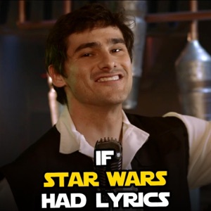 If Star Wars Had Lyrics - Single