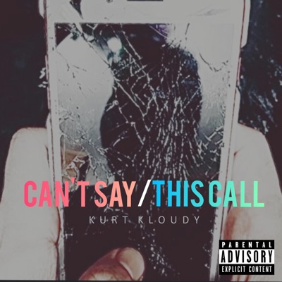 Can't Say/ This Call - Single