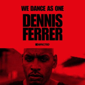 Defected: Dennis Ferrer, We Dance As One, 2020 (DJ Mix)