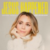 Baylor Wilson - Jesus Happened