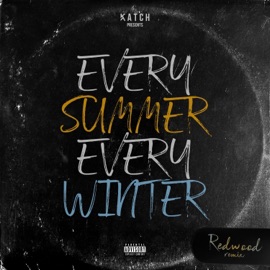 Every Summer, Every Winter (Redwood vs. Bringhim) [Redwood Remix] Redwood & Bringhim