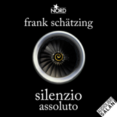 Silenzio Assoluto - Frank Schätzing