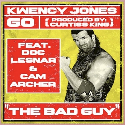 The Bad Guy (feat. Doc Lesnar & Cam Archer) - Single