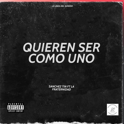 Quieren ser como uno (feat. La Fraternidad) - Single