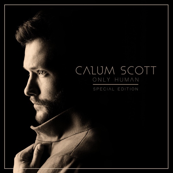 Only Human (Special Edition) - Calum Scott