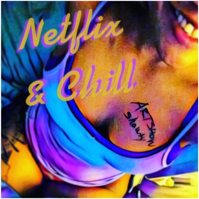 Netflix & Chill - Single