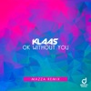 Ok Without You (Mazza Remix) [Remixes] - Single