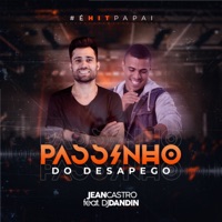 Passinho do Desapego (É Hit Papai) [feat. Dj Dandin] - Single - Jean Castro