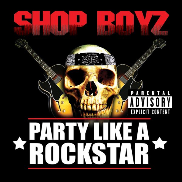 Party Like a Rockstar - Single - Shop Boyzのアルバム - Apple