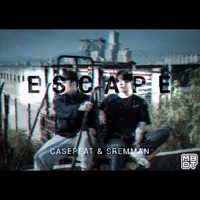 Escape - Single - Casepeat & Sremman