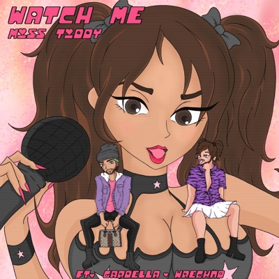 Watch Me (feat. Gardella & Wreckno) - Single