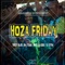 Hoza Friday (feat. Dream Rescue) - Dj Tony ViC lyrics