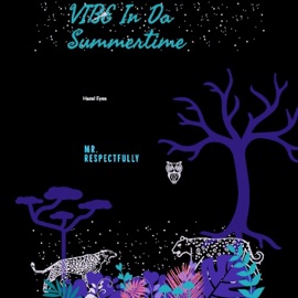 Vibe In Da Summertime MR. Respectfully