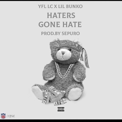 Haters Gone Hate (feat. Lil Bunko) - Single
