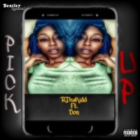 Pick Up (feat. Don) - Single - RThaKidd