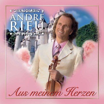 Aus meinem Herzen - André Rieu