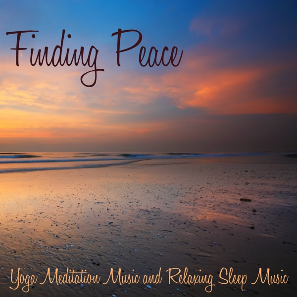 Finding Peace – Yoga Meditation Music and Relaxing Sleep Music