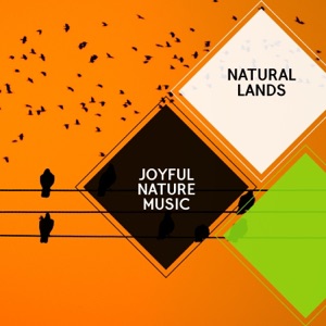 Joyful Nature Music - Natural Lands
