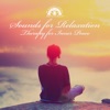 Sounds for Relaxation: Therapy for Inner Peace, Anxiety Free and Stress Relief, Guided of Meditation, Sleep & Yoga