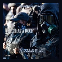 Solid As a Rock - Single - Bossman Blake