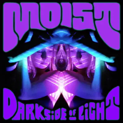 Listen to Moist - Single by Dark Side of Light