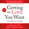 Getting the Love You Want: A Guide for Couples: Third Edition - Harville Hendrix Ph.D. & Helen LaKelly Hunt, Ph.D.