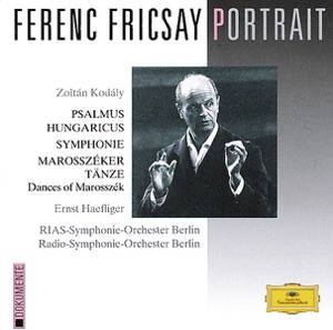 Ferenc Fricsay Portrait - Kodály: Psalmus Hungaricus, etc