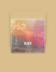 聆聽 Ray、觀看音樂影片、閱讀小傳、查看巡演日期等！