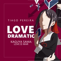 Love Dramatic (Kaguya Sama: Love Is War) - Single - Tiago Pereira