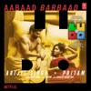 Arijit Singh & Pritam - Aabaad Barbaad (From "Ludo")
