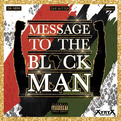 Message To the Black Man (feat. Daneek & Grafh) - Single