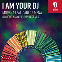 I Am Your DJ (feat. Carlos Mena) [Romero & Ayala Hypno Mix] — Morena
